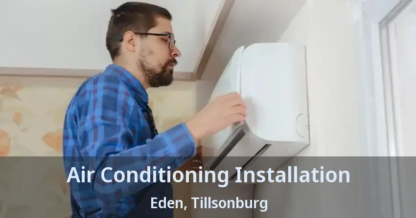 Air Conditioning Installation Eden, Tillsonburg - ON