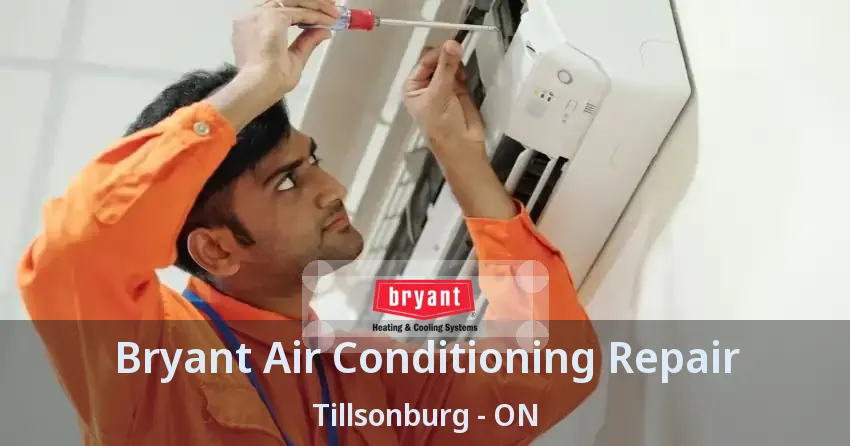 Bryant Air Conditioning Repair Tillsonburg - ON