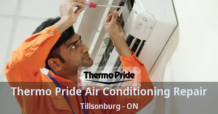 Thermo Pride Air Conditioning Repair Tillsonburg - ON