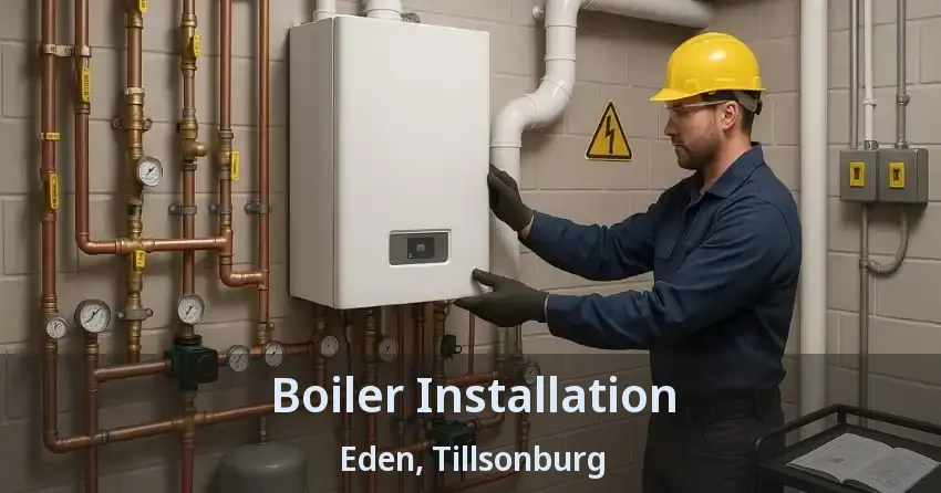 Boiler Installation Eden, Tillsonburg - ON