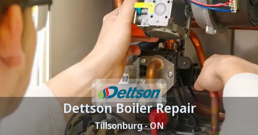 Dettson Boiler Repair Tillsonburg - ON