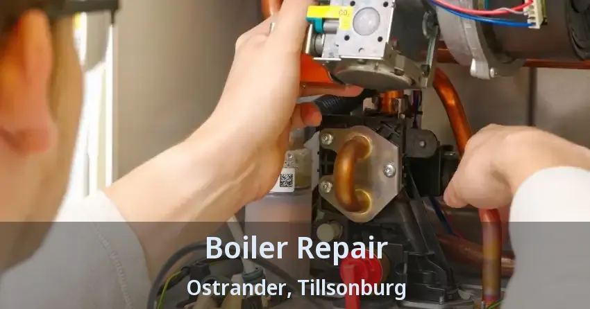 Boiler Repair Ostrander, Tillsonburg - ON