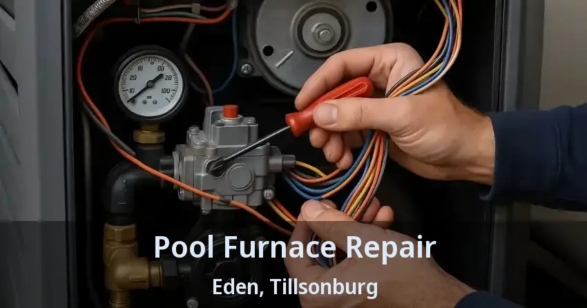 Pool Furnace Repair Eden, Tillsonburg - ON
