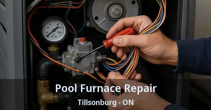 Pool Furnace Repair Tillsonburg - ON