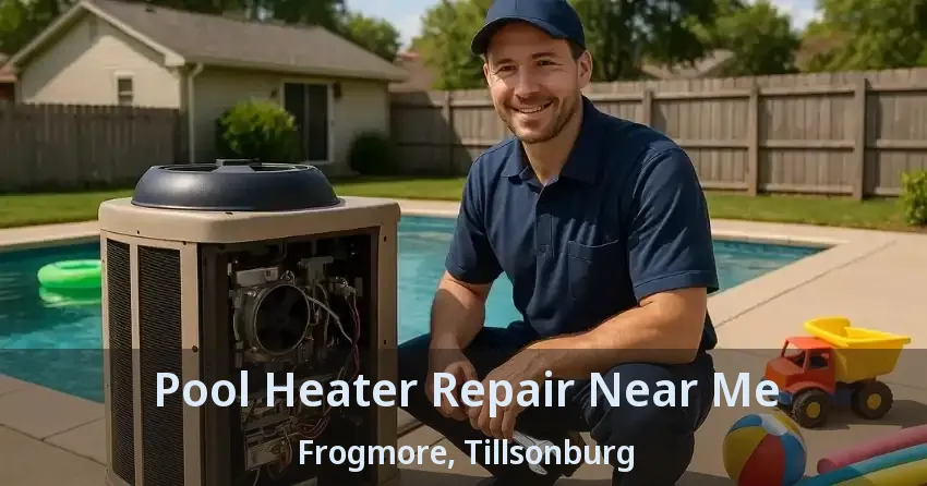Pool Heater Repair Near Me Frogmore, Tillsonburg - ON
