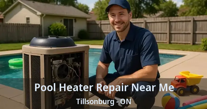 Pool Heater Repair Near Me Tillsonburg - ON