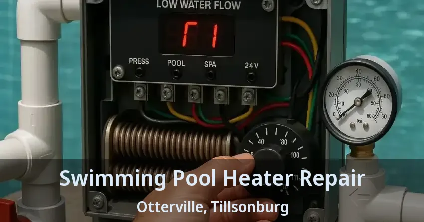 Swimming Pool Heater Repair Otterville, Tillsonburg - ON
